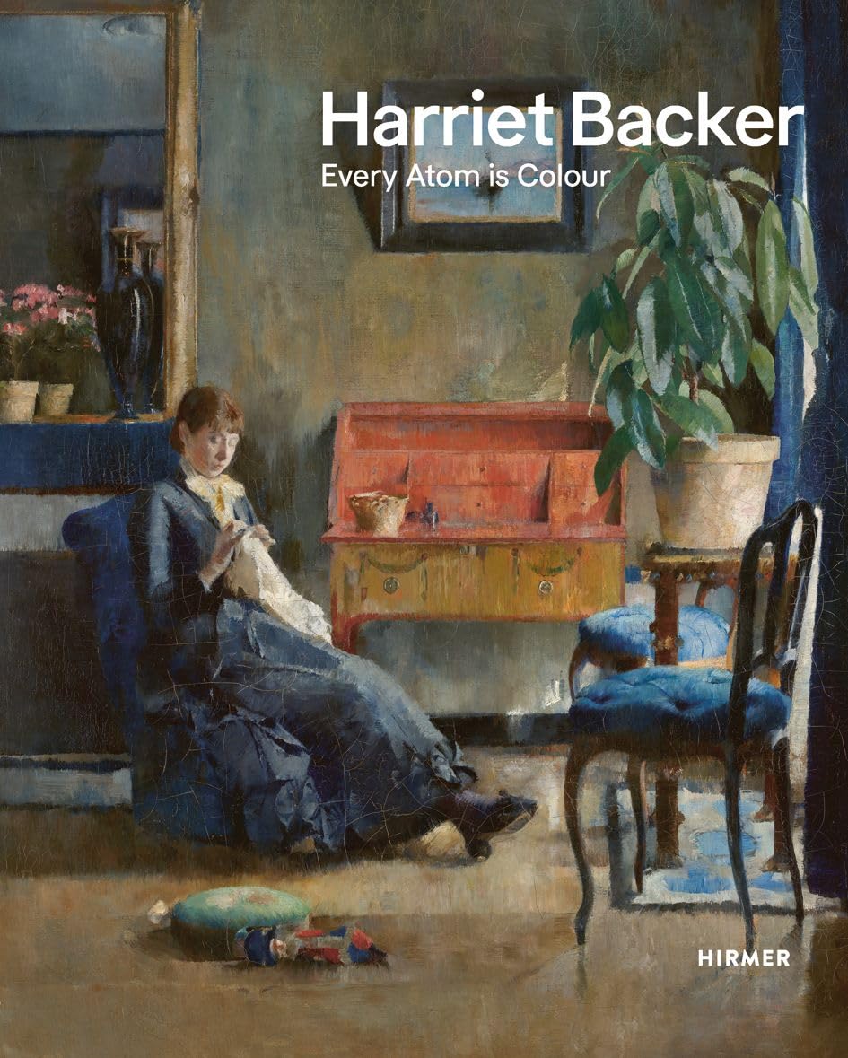 Harriet Backer Each Atom is Colour beau livre d art peinture scandinave