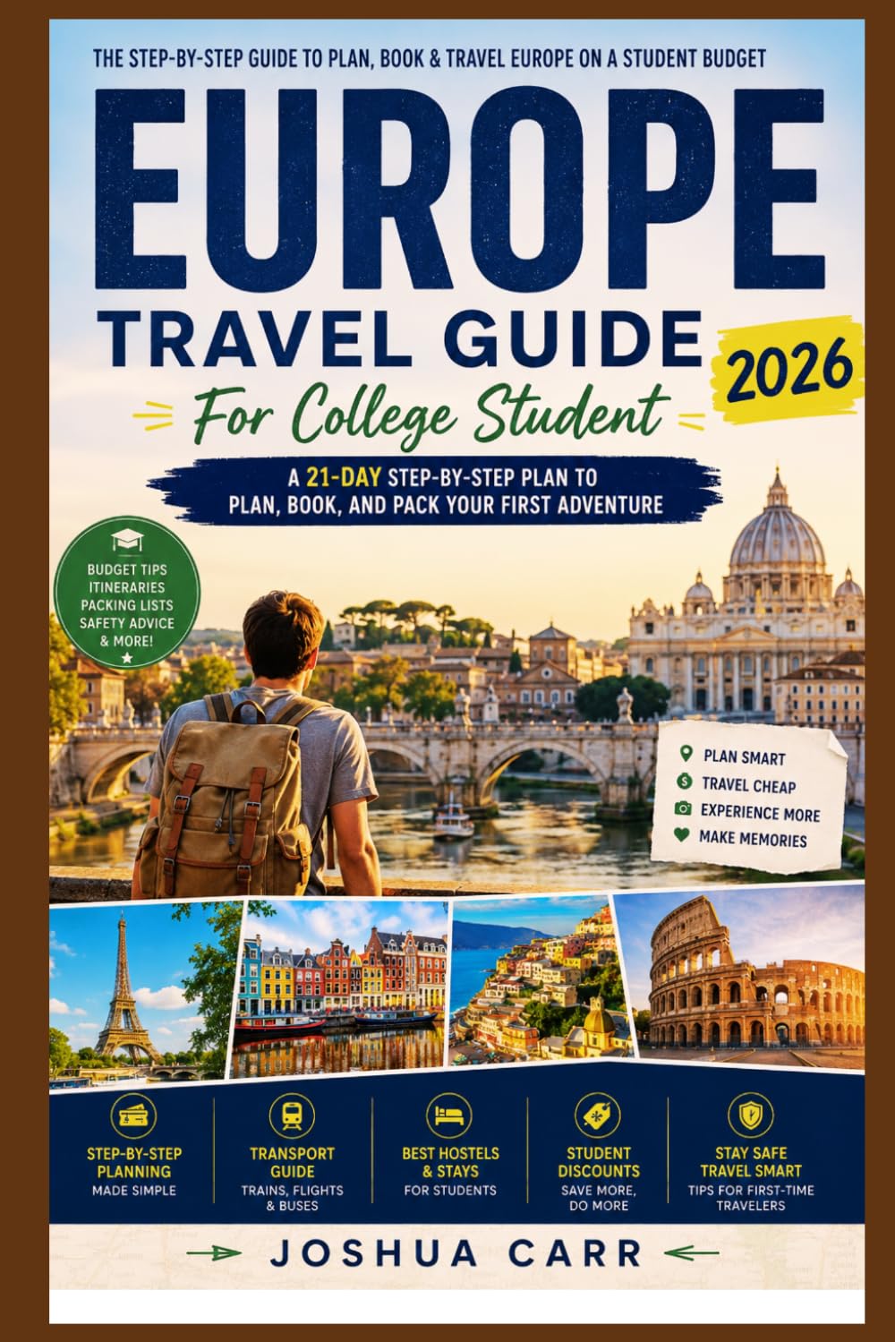 Europe Travel Guide For College Student 2026: A 21-Day Step-by-Step Plan to Plan, Book, and Pack Your First Adventure
