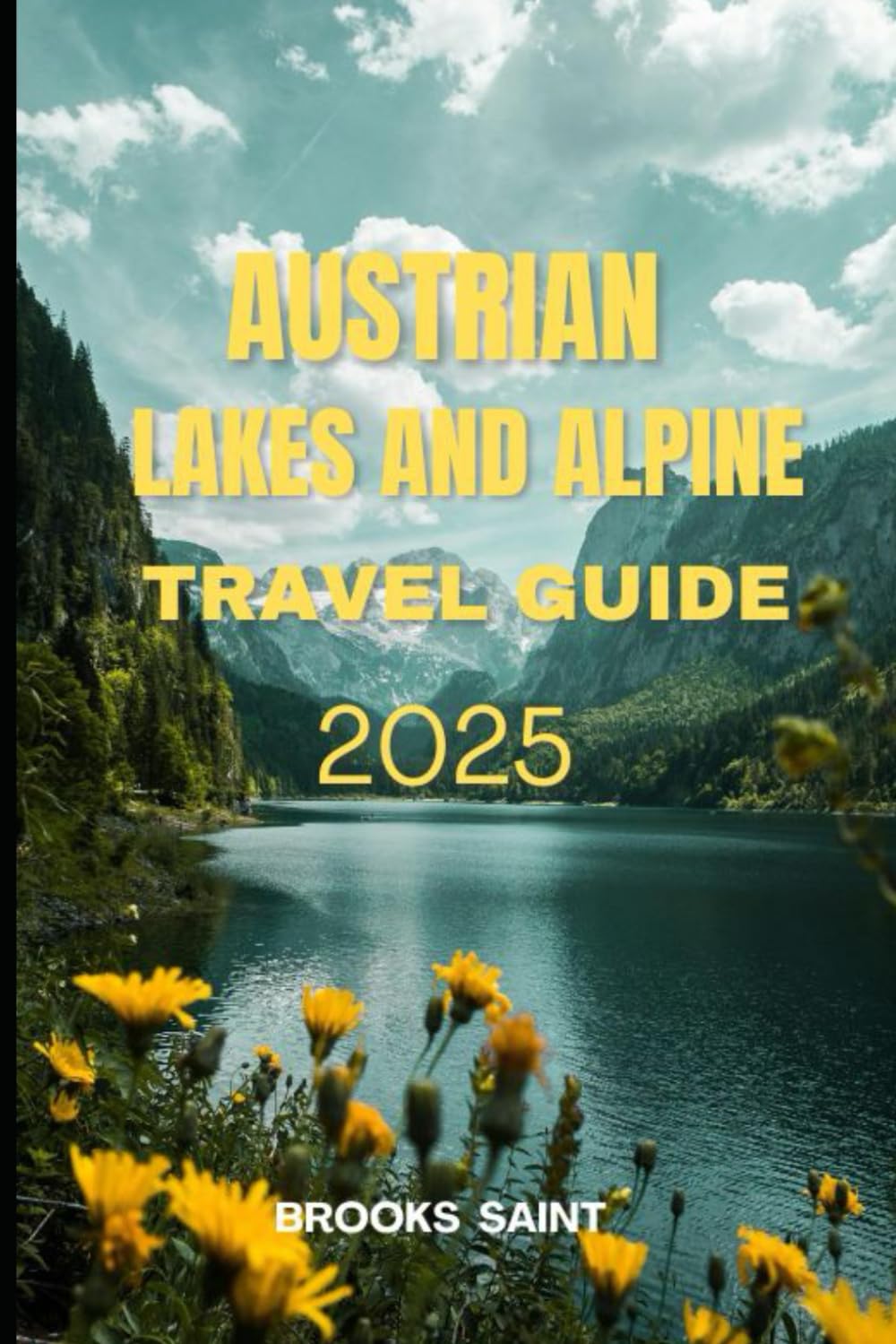 AUSTRIAN LAKES AND ALPINE TRAVEL GUIDE 2025 (ROAM THE EARTH)