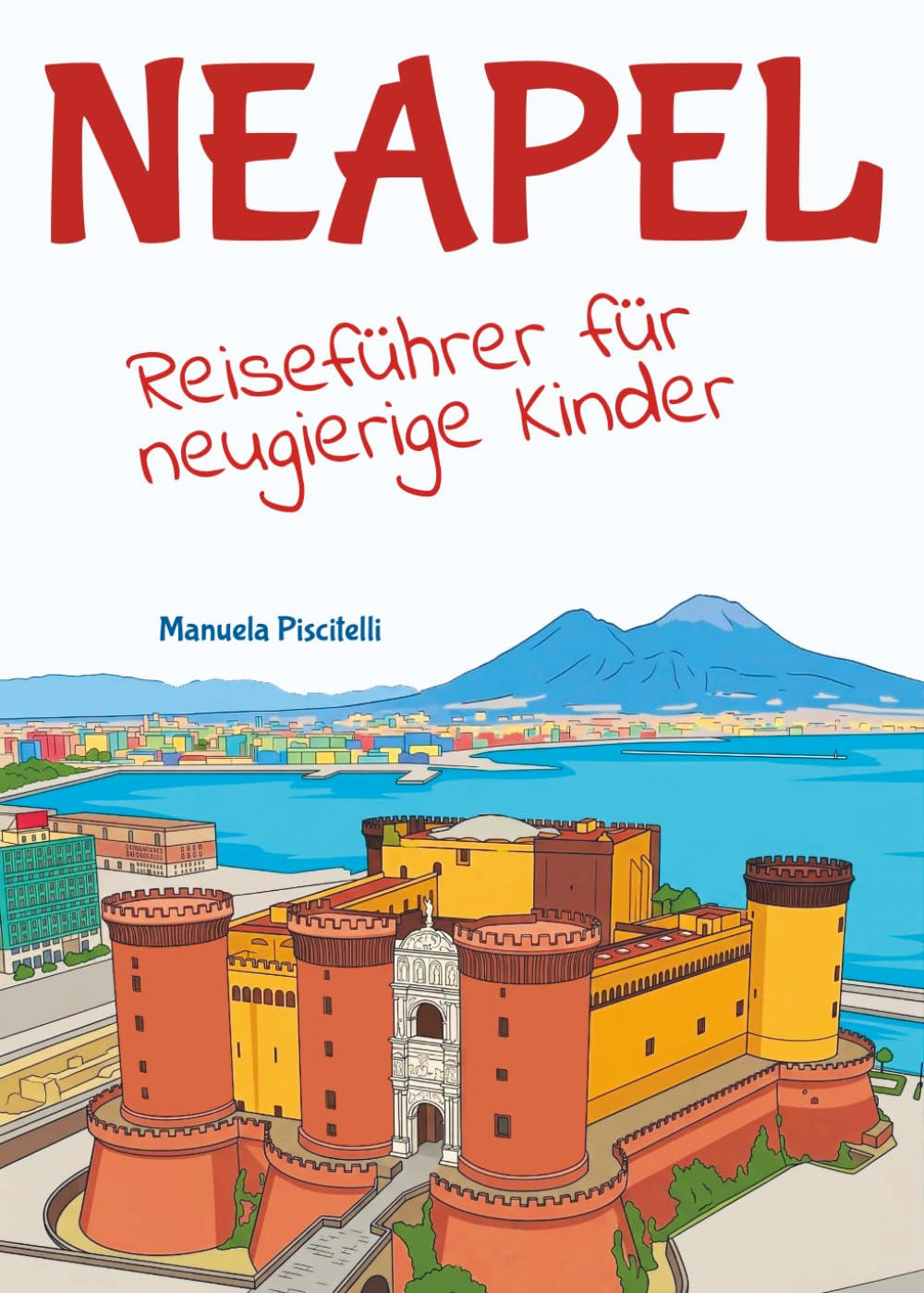 Neapel Reiseführer für neugierige Kinder