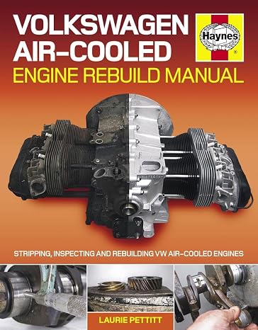 Volkswagen Air-Cooled Engine Rebuild Manual: Stripping, Inspecting and
