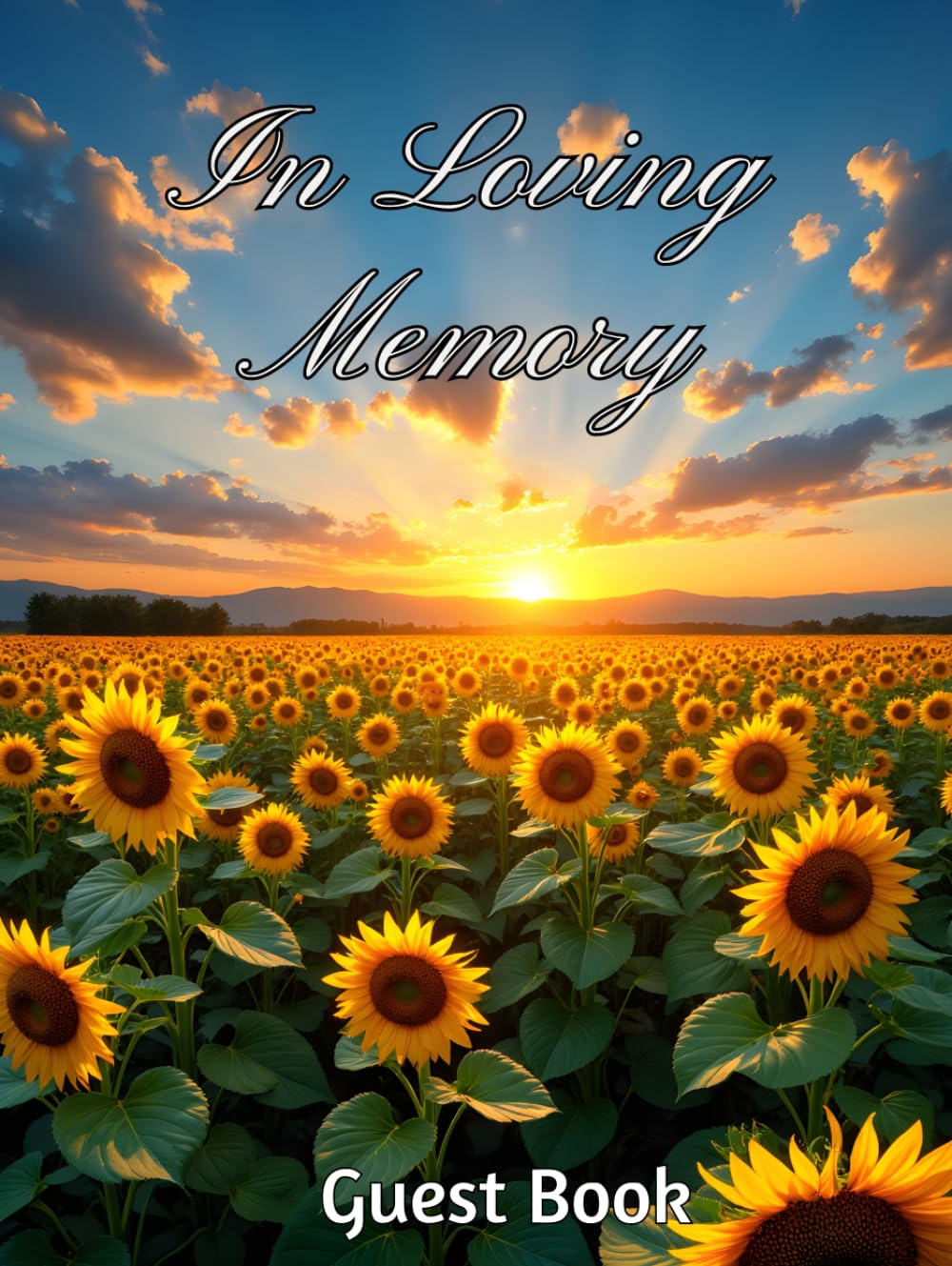 Sunflower In Loving Memory: Celebration of Life Guest Book: Funeral Memorial Sign-In Book with Photo & Memory Pages | Bright Sunflower Field Design to Honor a Beautiful Life      Hardcover – October 27, 2025