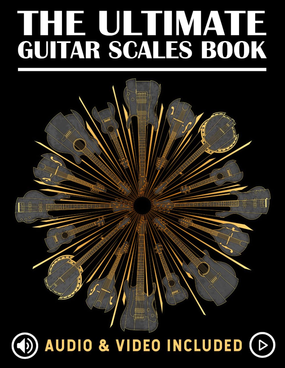 The Ultimate Guitar Scales Book: A must have for every guitar player!: 1 (The Ultimate Guitar Books)