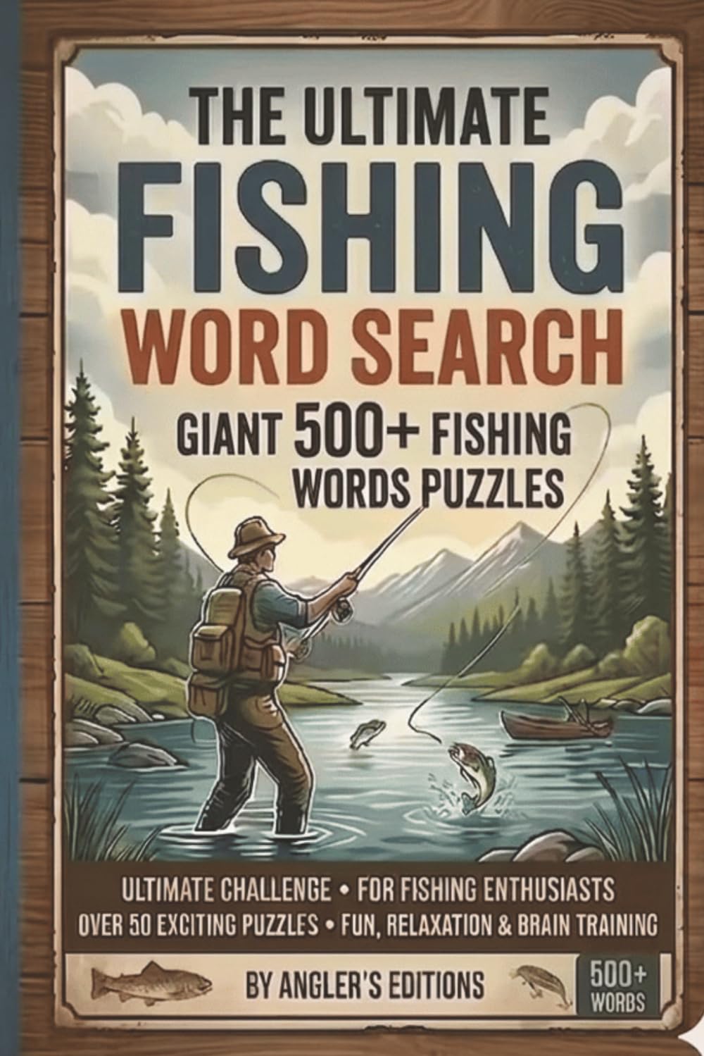 The Ultimate Fishing Word Search: 50+ Large Print Puzzles for Adults and Fishing Enthusiasts