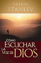 Cómo escuchar la voz de Dios (Spanish Edition)