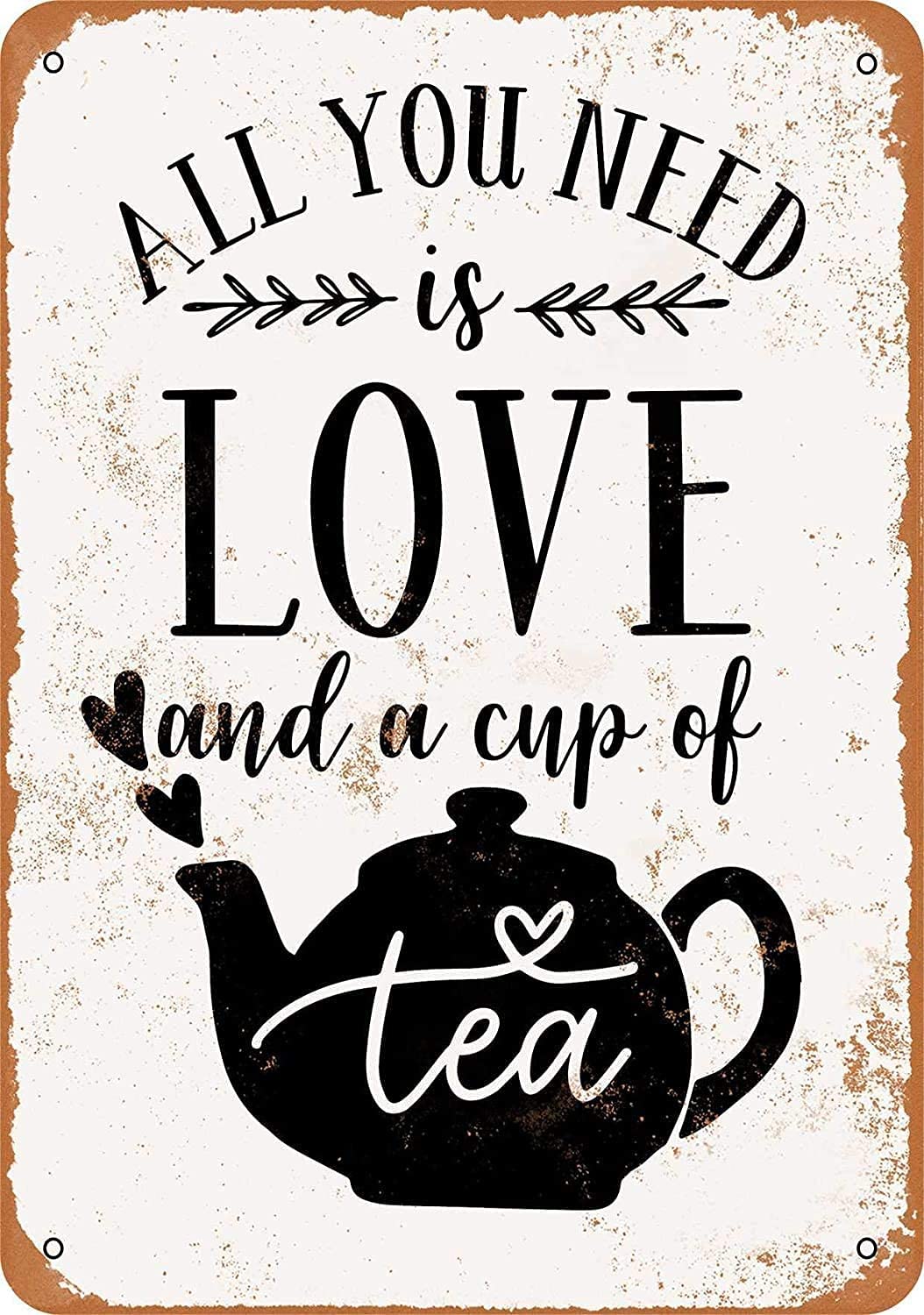 Haosensix Teapot Metal Tin Sign All You Need is Love and A Cup of Tea Retro Poster Wall Decor Parlor Restaurant Room Poster Painting 12x16 Inch