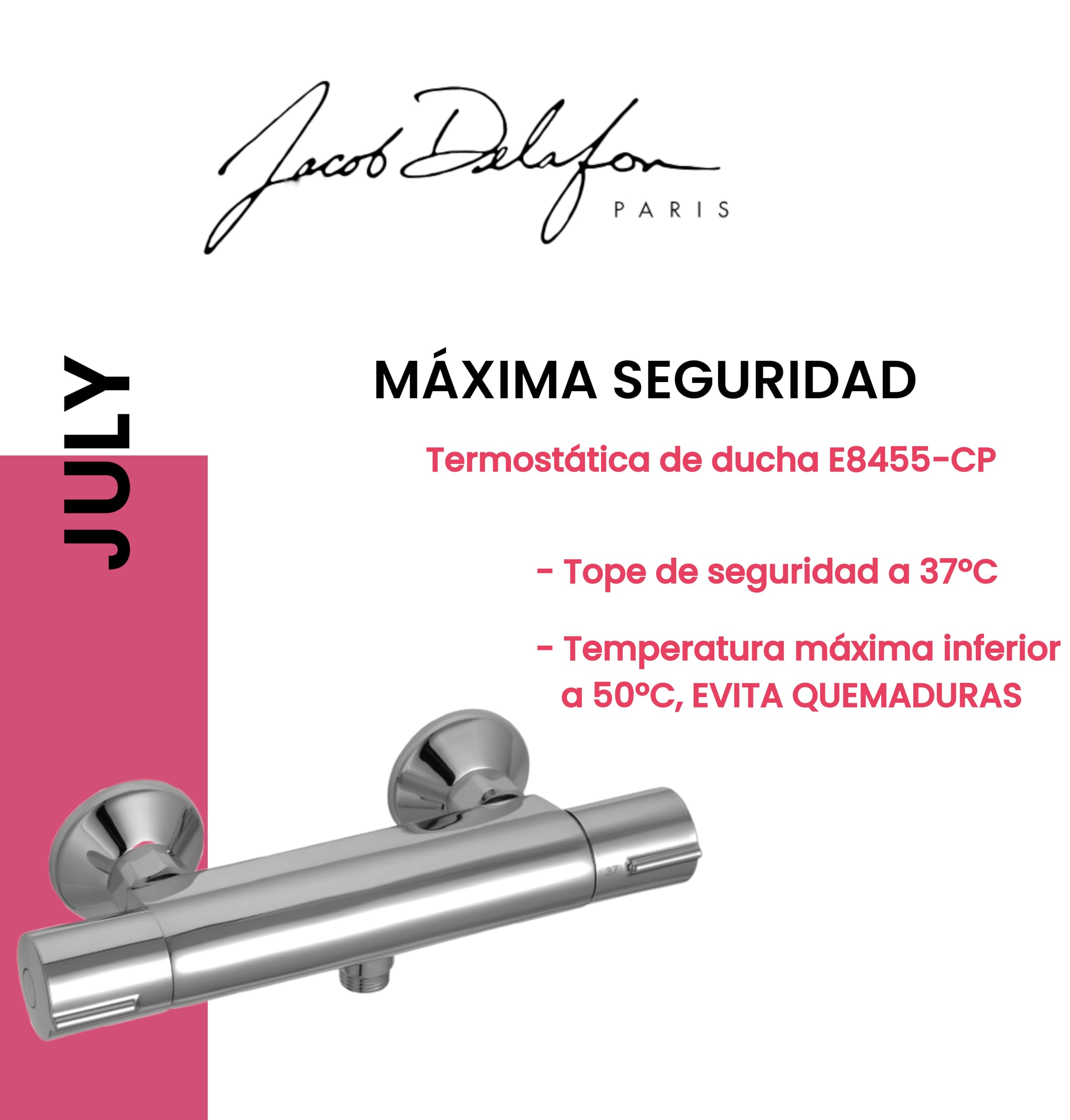 JACOB DELAFON Grifo termostático de ducha Instalación mural Seguridad 37°C Sistema ahorro de Agua Material Latón Cromado Color Cromo Accesorios incluidos JULY E8455-CP