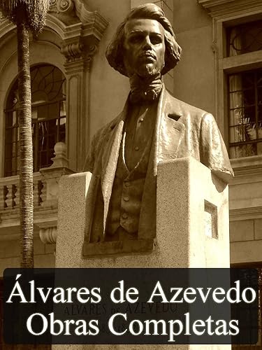 Obras Completas de Álvares de Azevedo Edição Revista (Literatura Nacional) (Portuguese Edition)