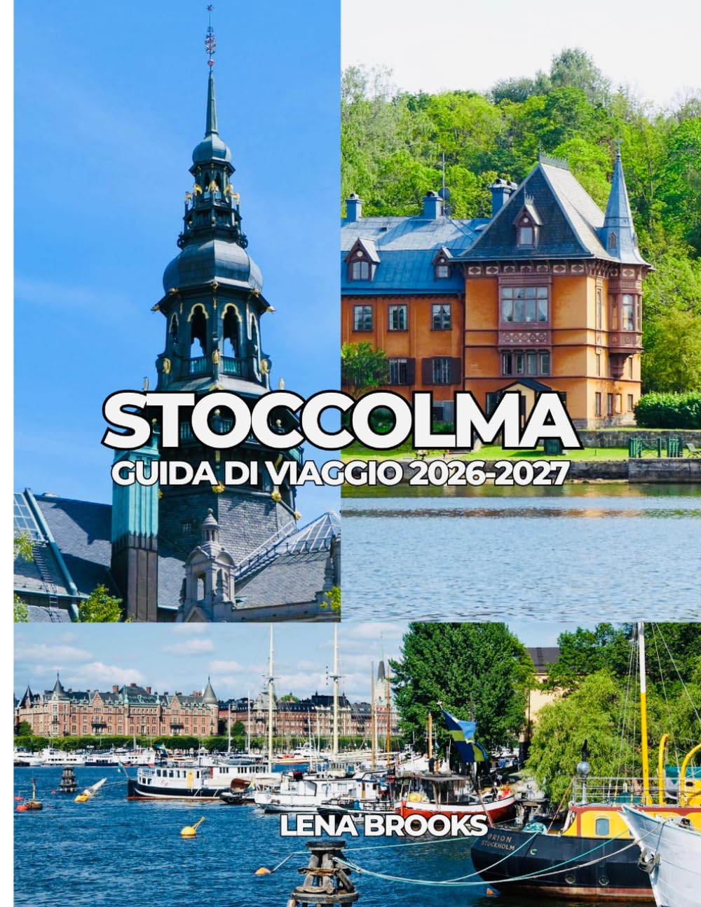 STOCCOLMA GUIDA DI VIAGGIO 2026-2027: Pianificazione semplice per una fuga all'insegna dello stile.