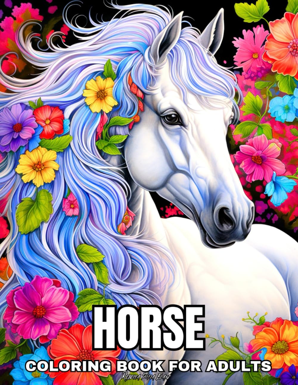 Horse Coloring Book for Adults: Beautiful and Relaxing Horse Images to Color for Adults and Teens (Beautiful Horses Coloring Collection)