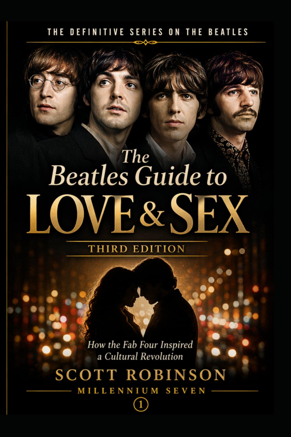 The Beatles Guide to Love & Sex, 3rd edition: How the Fab Four Inspired a Cultural Revolution (The Definitive Beatles)