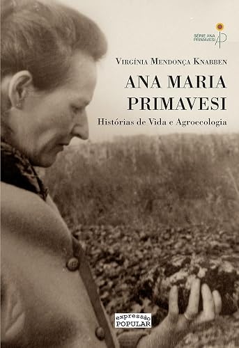Ana Maria Primavesi: histórias de vida e agroecologia