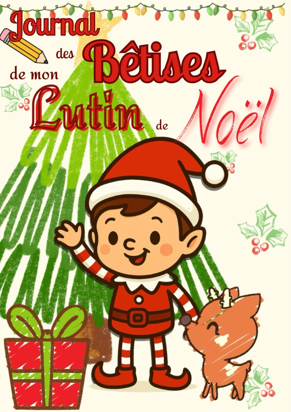 Journal des bêtises de mon lutin de Noël