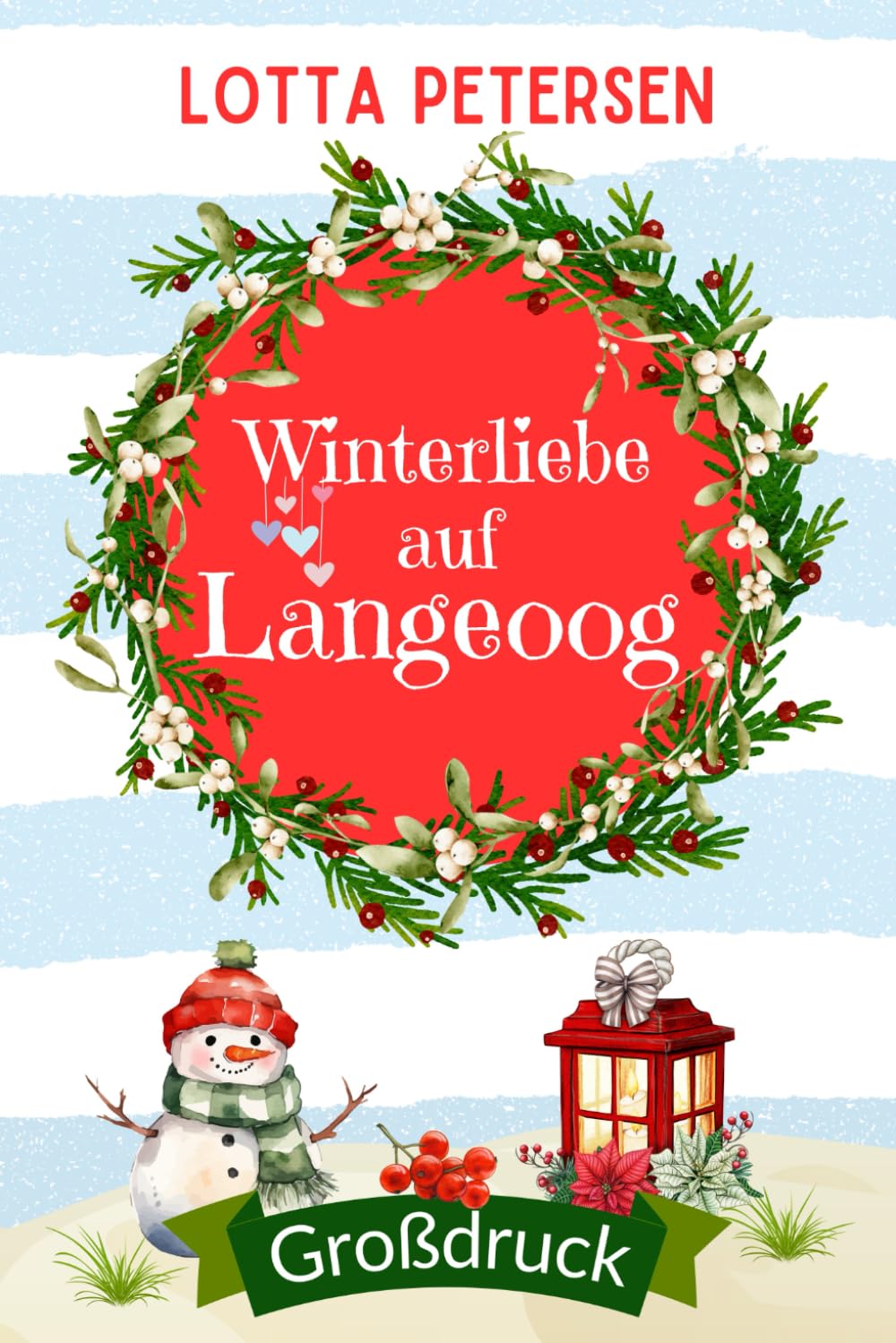 Winterliebe auf Langeoog: Großdruck Ausgabe (Liebesromane in Großdruck)
