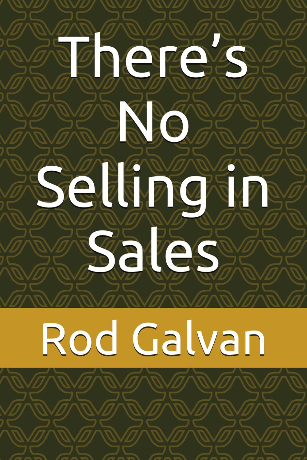 There’s No Selling in Sales
