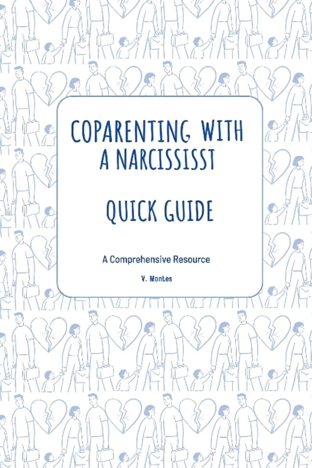 Quick Start: Co-Parenting with a Narcissist Workbook: Guide & Exercises to Protect Your Children, Document the Truth, and Reclaim Your Peace