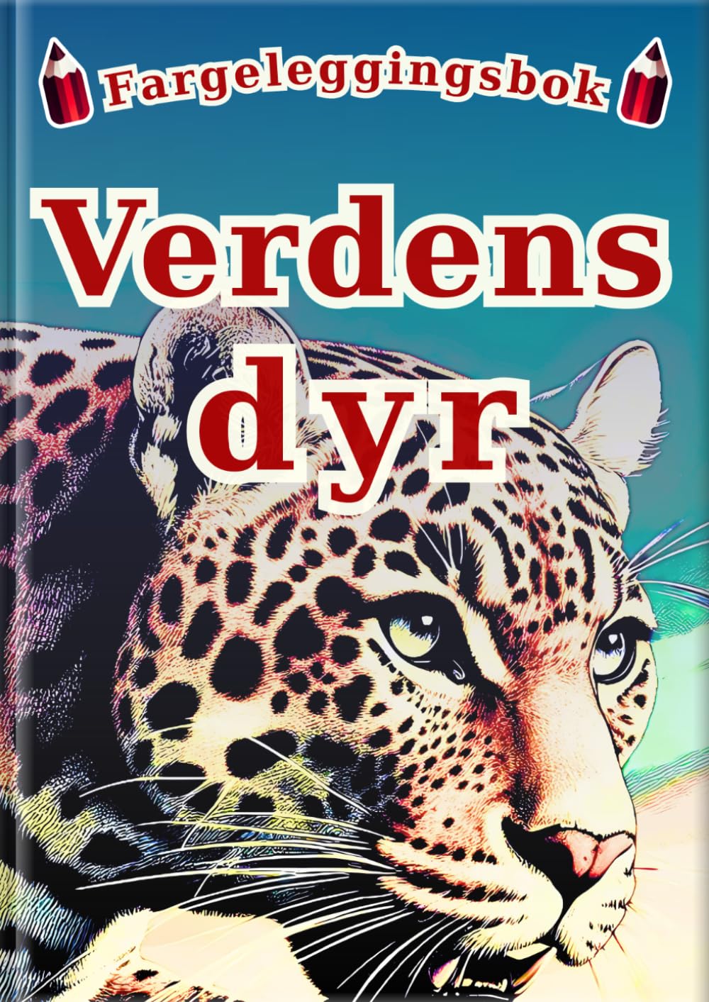 Fargeleggingsbok: Verdens dyr: 30 fascinerende dyr for barn | 60 realistiske fargeleggingssider | Perfekt som første dyrefargeleggingsbok (Alle barns fargeleggingsbok – leksikonserien –)