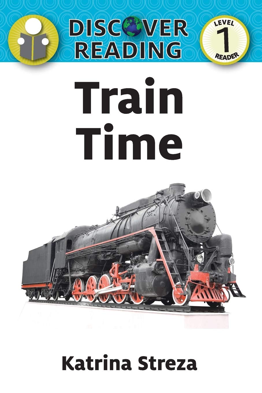 Train Time: Level 1 Reader (Discover Reading)