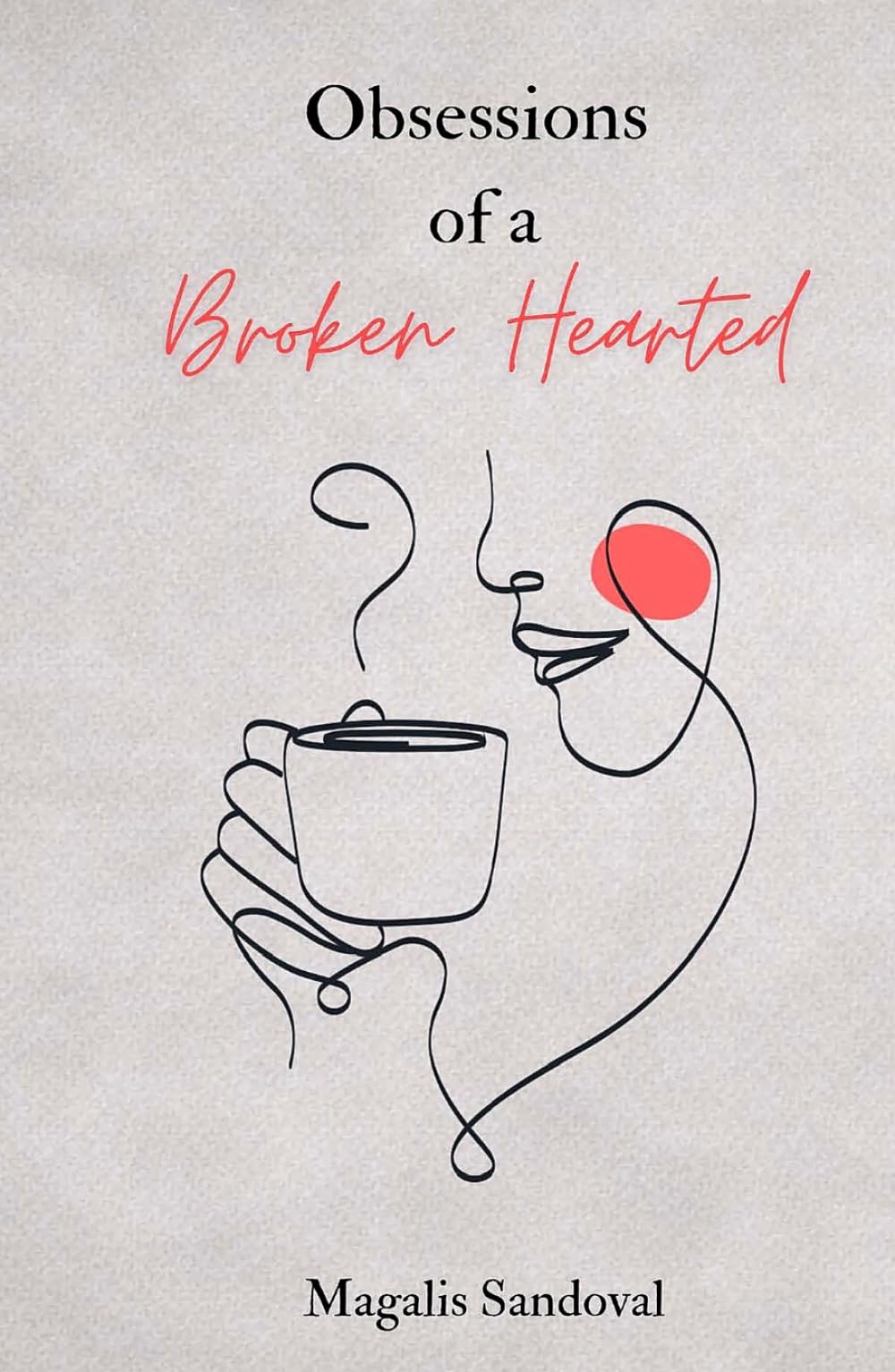 Obsessions of a Broken Hearted