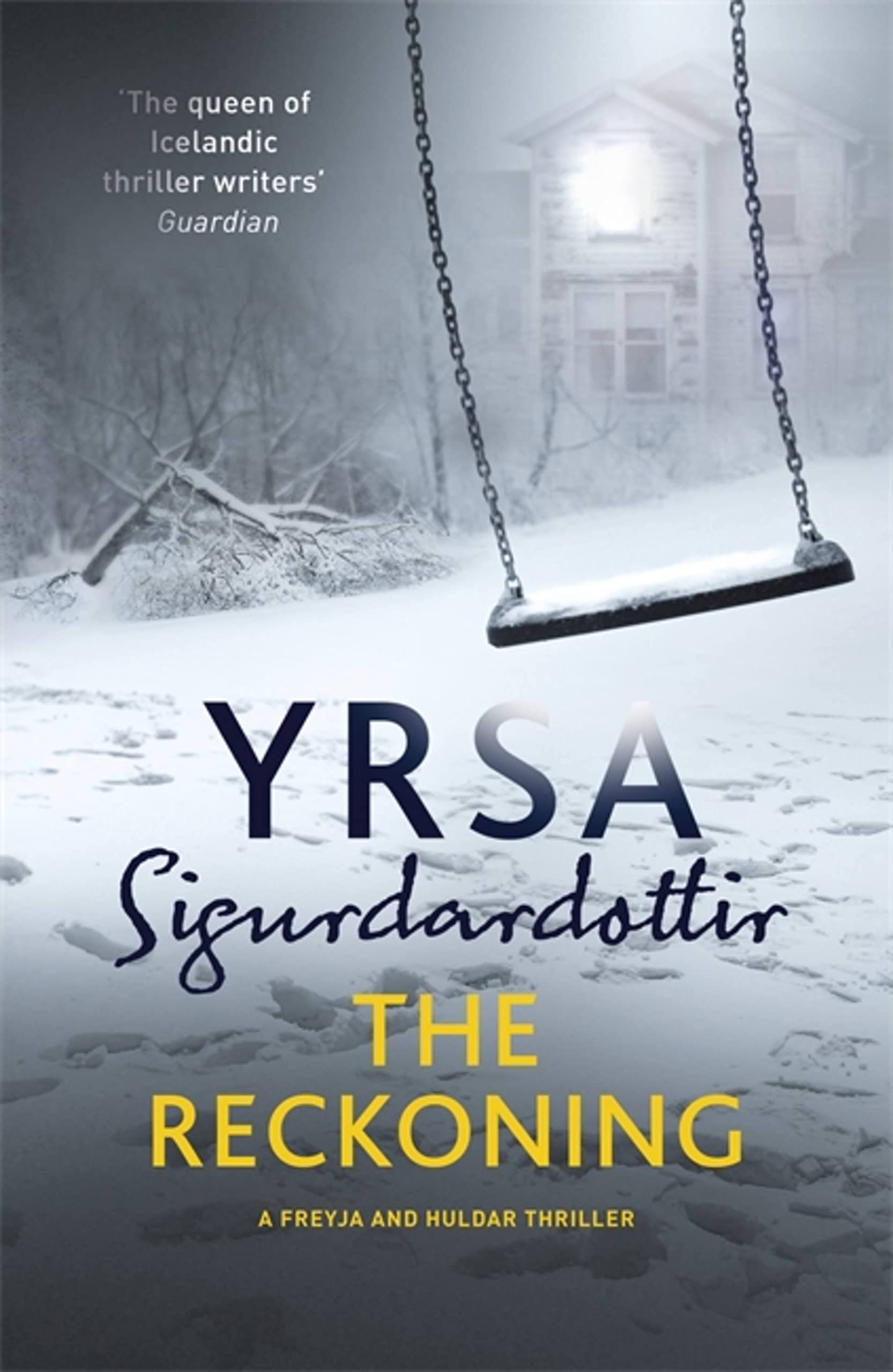 The Reckoning: A Completely Chilling Thriller, from the Queen of Icelandic Noir (Freyja and Huldar)
