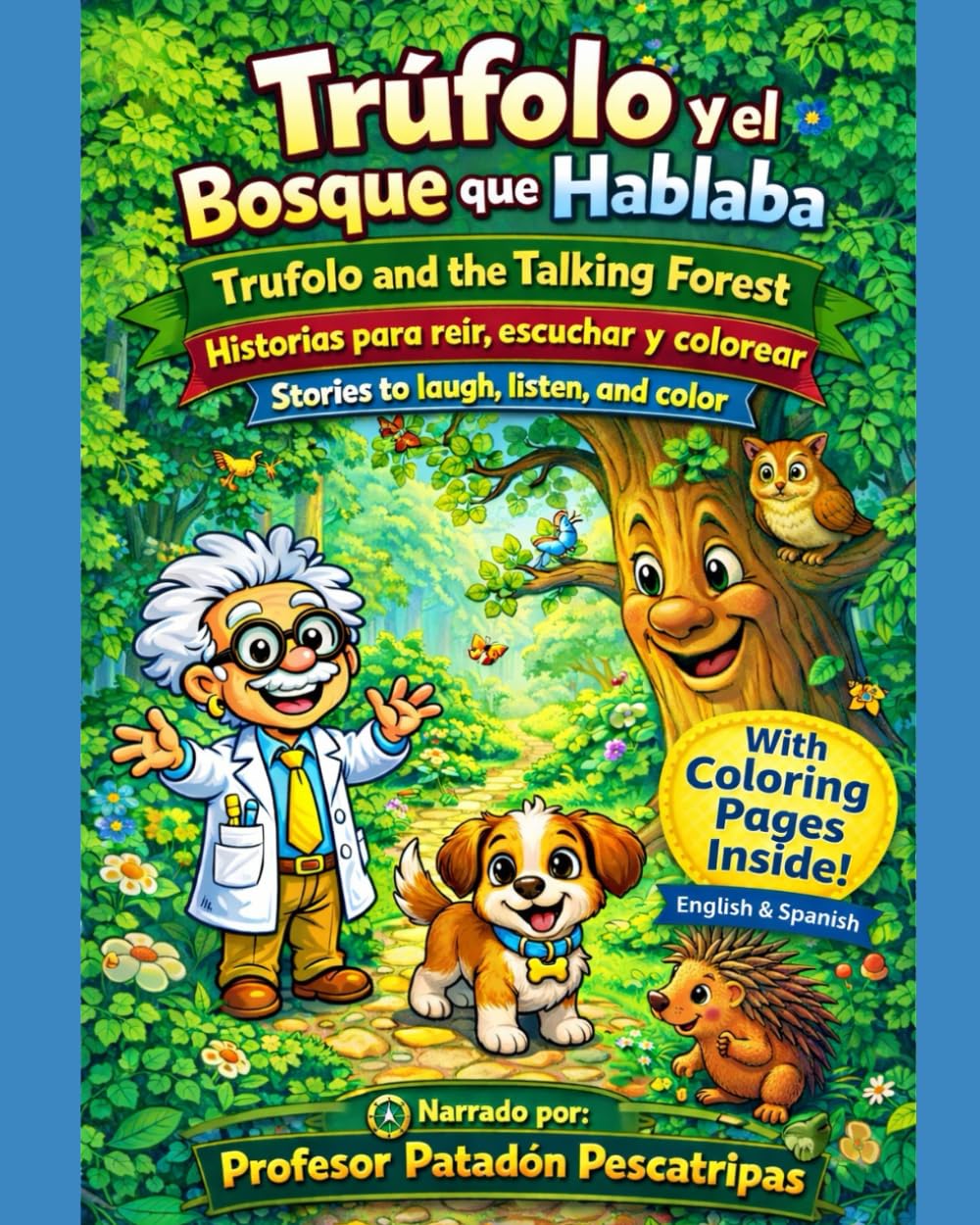 Trúfolo y el Bosque que Hablaba: Historias para reír, escuchar y colorear