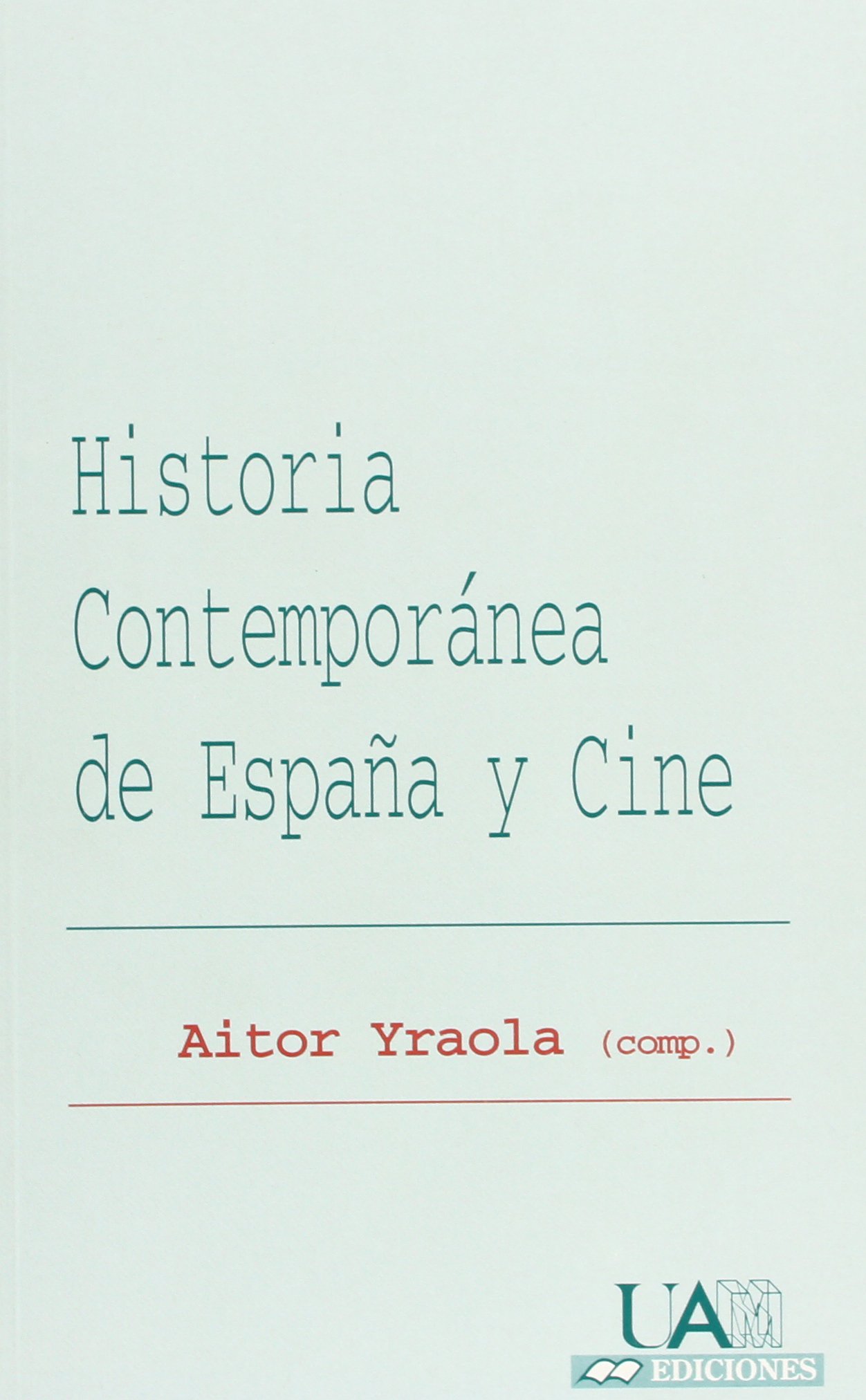 Historia contemporánea de España y cine: 26 (Colección de Bolsillo)