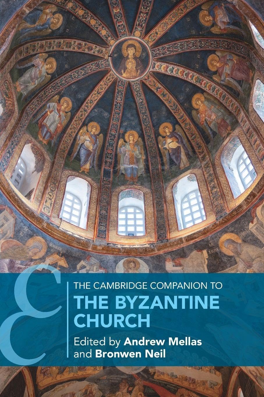 The Cambridge Companion to the Byzantine Church (Cambridge Companions to Religion)