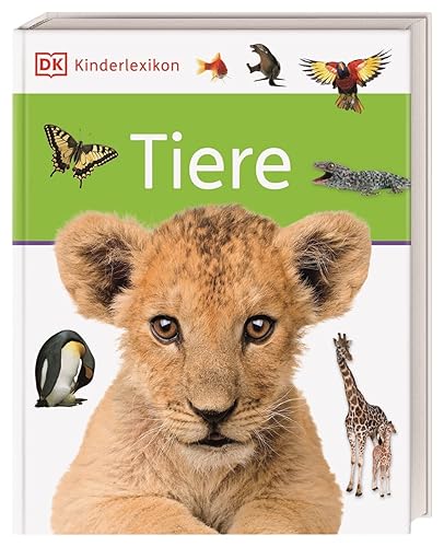 DK Kinderlexikon. Tiere: Erstes Lexikon für Grundschulkinder mit über 600 Fotos
