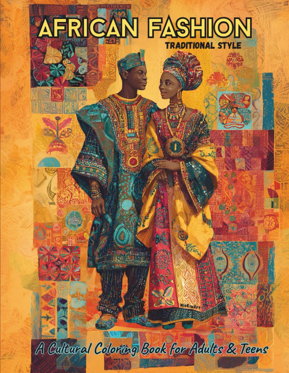 African Fashion: Traditional Style: A Cultural Coloring Book for Adults & Teens Featuring 40 Elegant African Outfits, Patterns & Accessories (African Coloring Journey)