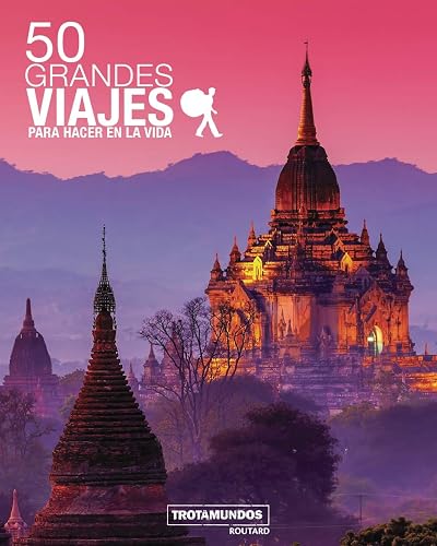50 Grandes viajes para hacer en la vida (Trotamundos Ilustrado)