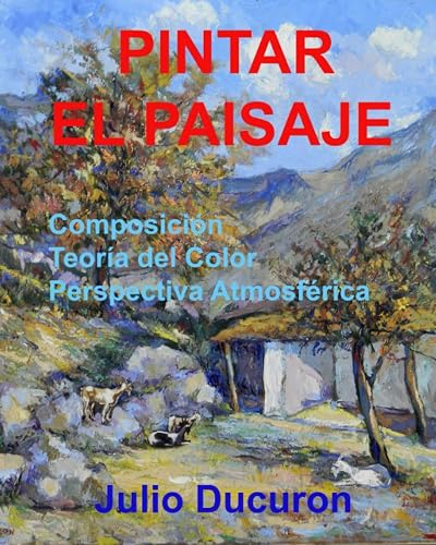 PINTAR EL PAISAJE: Composición. Teoría del Color. Perspectiva Atmosférica.