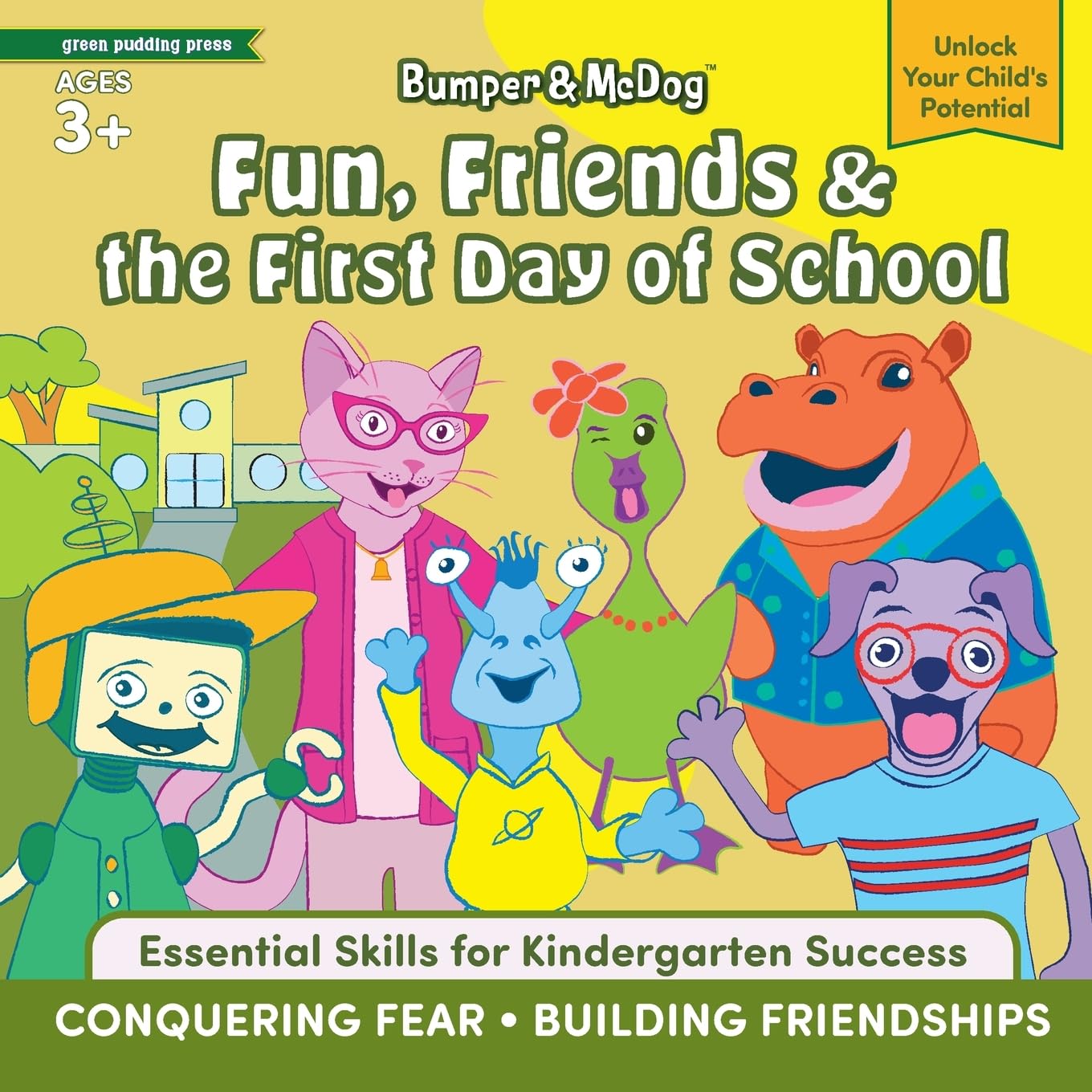 Bumper and McDog Fun, Friends and the First Day of School: Help Kids Conquer Fear and Build Friendships (Bumper & McDog's Big Feelings Social-Emotional Learning for Kids)