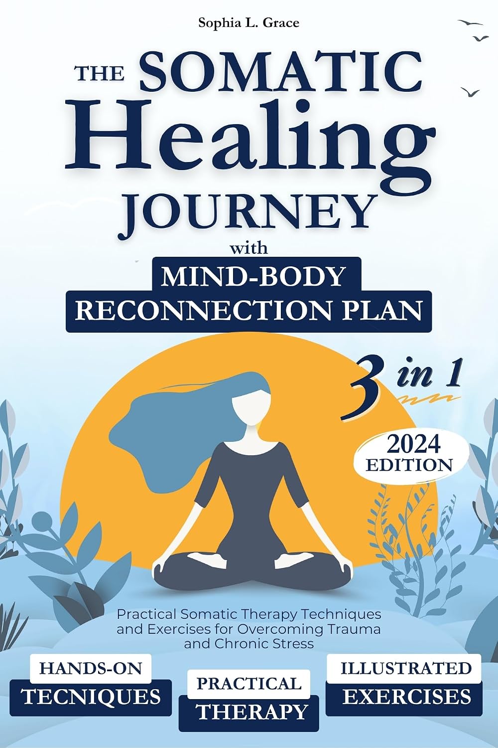 The Somatic Healing Journey: Practical Somatic Therapy Techniques and ...