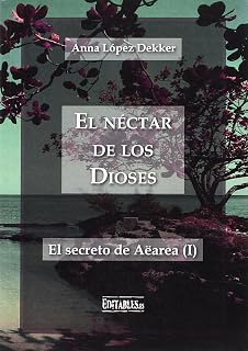 El néctar de los Dioses: El secreto de Aëarea