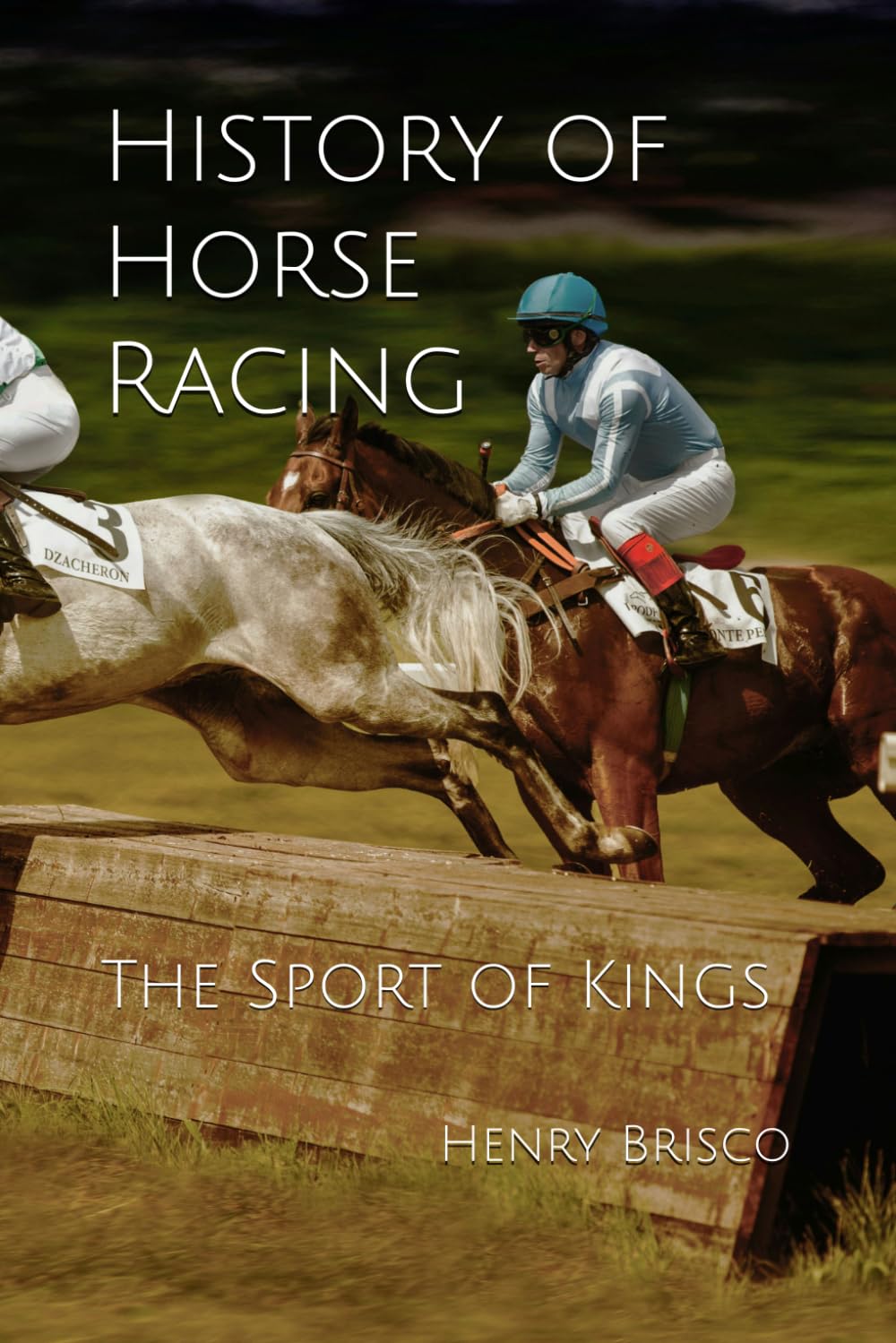 History of Horse Racing: The Sport of Kings