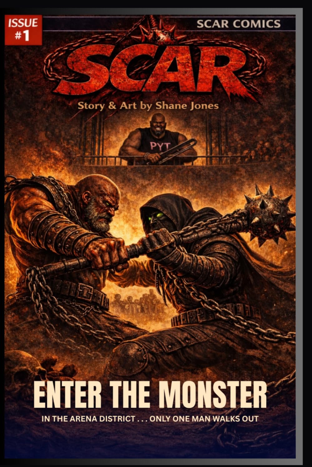 Scar Comics Volume 1 Issue 1: Enter the Monster: In the Arena District . . . Only one man walks out