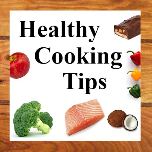 Healthy Cooking Tips