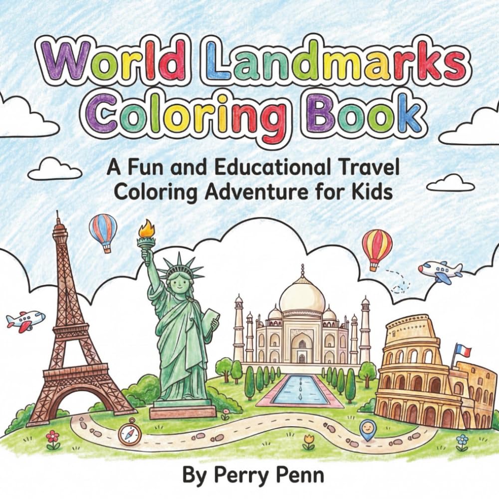 World Landmarks Coloring Book: A Fun and Educational Travel Coloring Adventure for Kids