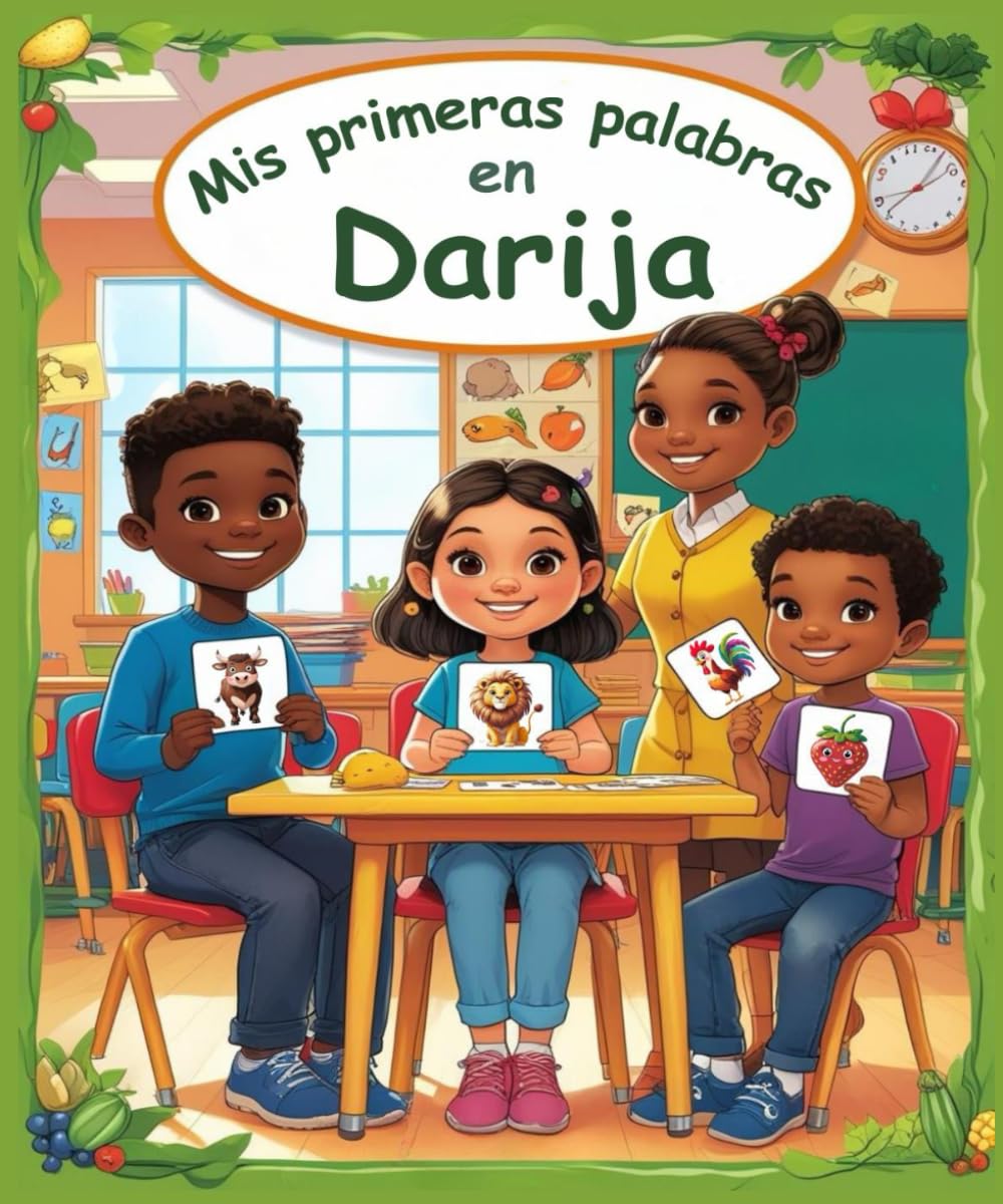 Mis primeras palabras en Darija: Diccionario ilustrado bilingüe Español - Darija Marroquí | Aprende más de 150 palabras esenciales | El primer libro para aprender vocabulario.