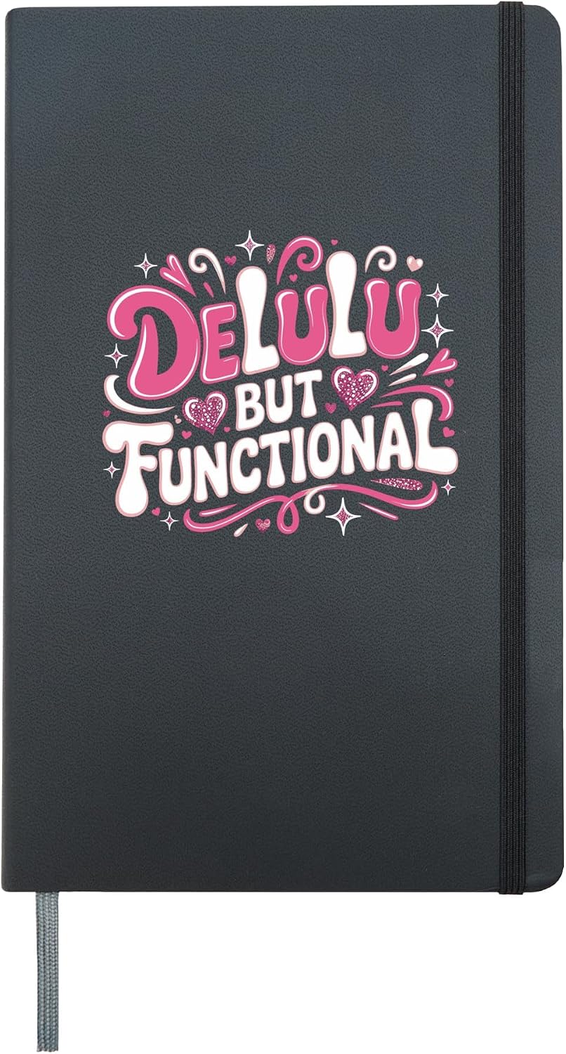 Delulu But Functional Delusional Trending Memes Hardcover Journal, Black