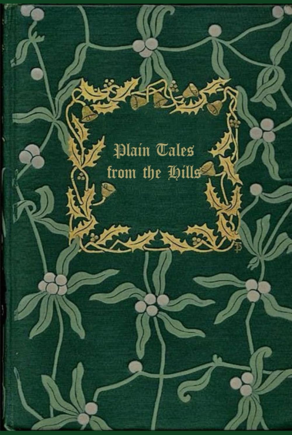 PLAIN TALES FROM THE HILLS: With original illustrations - annotated