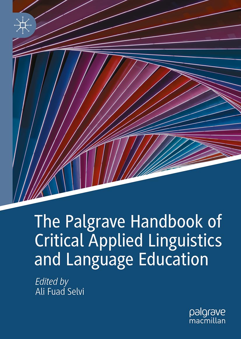 The Palgrave Handbook of Critical Applied Linguistics and Language Education (Critical Multilingualism in Education)