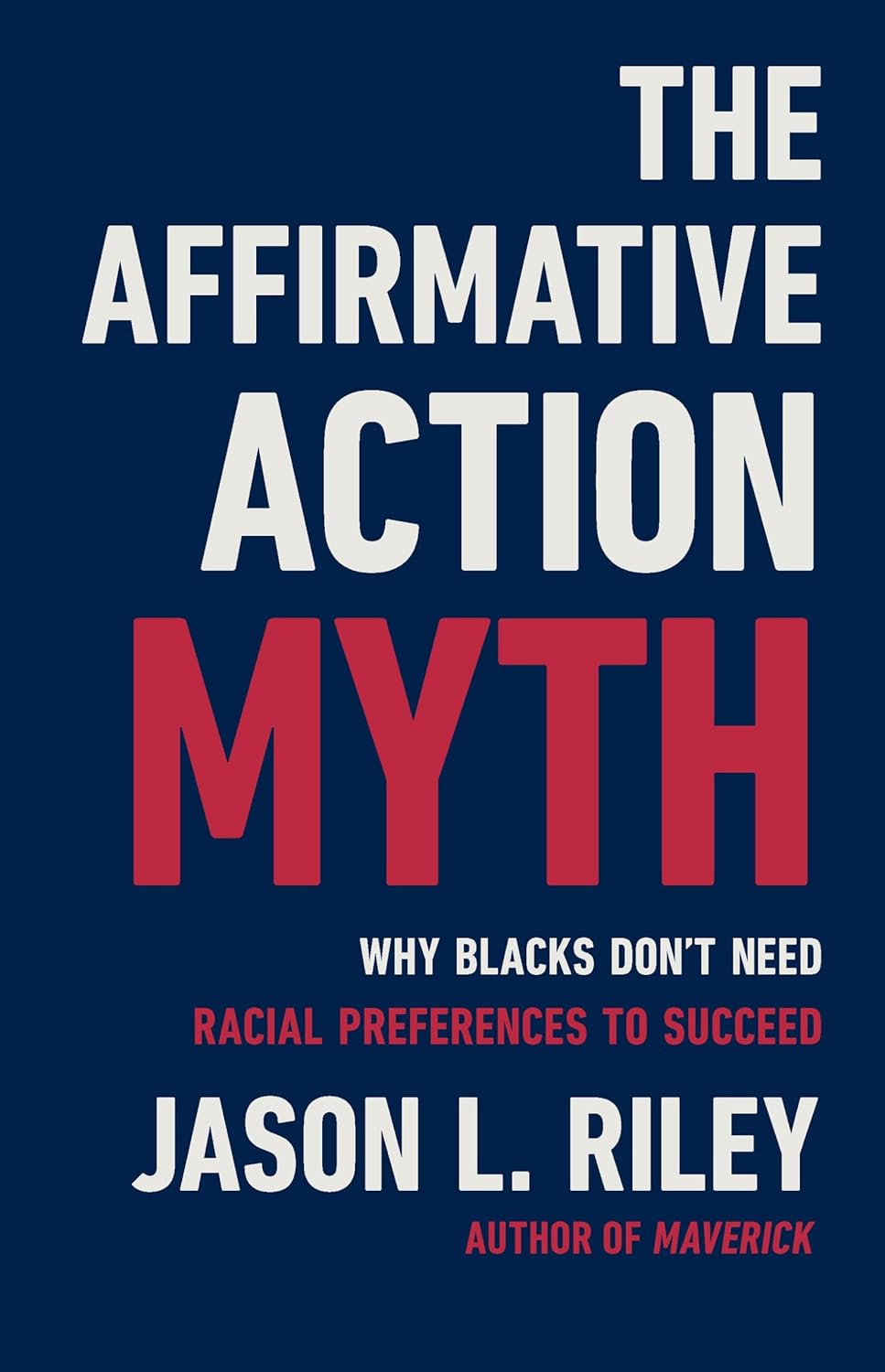 Amazon.com: The Affirmative Action Myth: Why Blacks Don't Need Racial ...