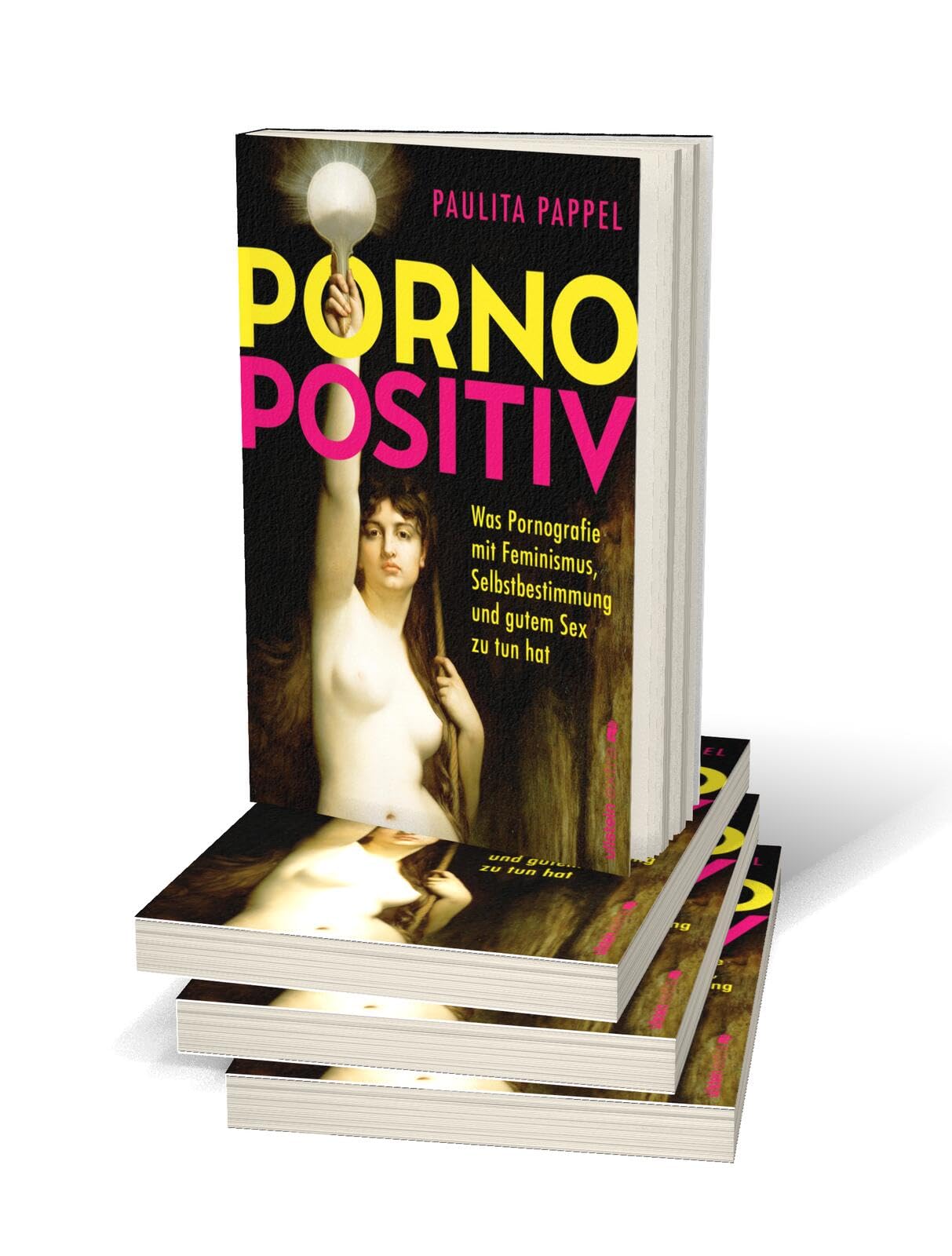 Pornopositiv: Was Pornografie mit Feminismus, Selbstbestimmung und gutem Sex zu tun hat | Paulita Pappel klärt uns über das befreiende Potenzial von Pornos auf