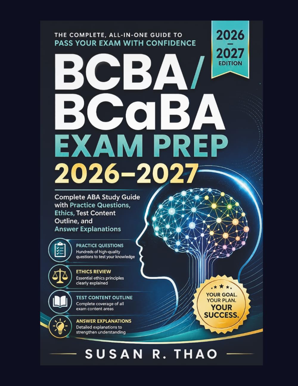 BCBA/BCaBA Exam Prep 2026–2027: Complete ABA Study Guide with Practice Questions, Ethics, Test Content Outline, and Answer Explanations