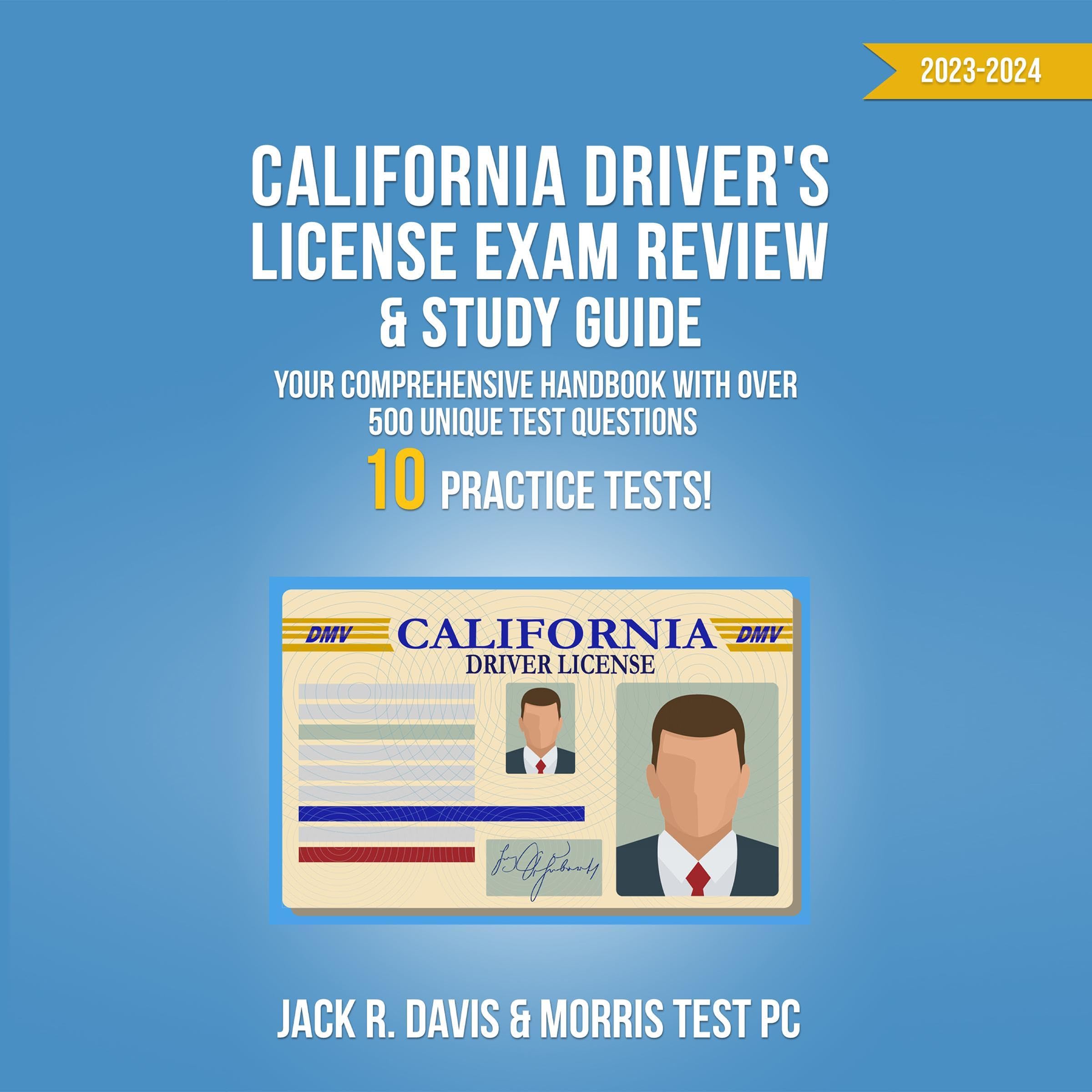 California Driver's License Exam Review & Study Guide 2023-2024