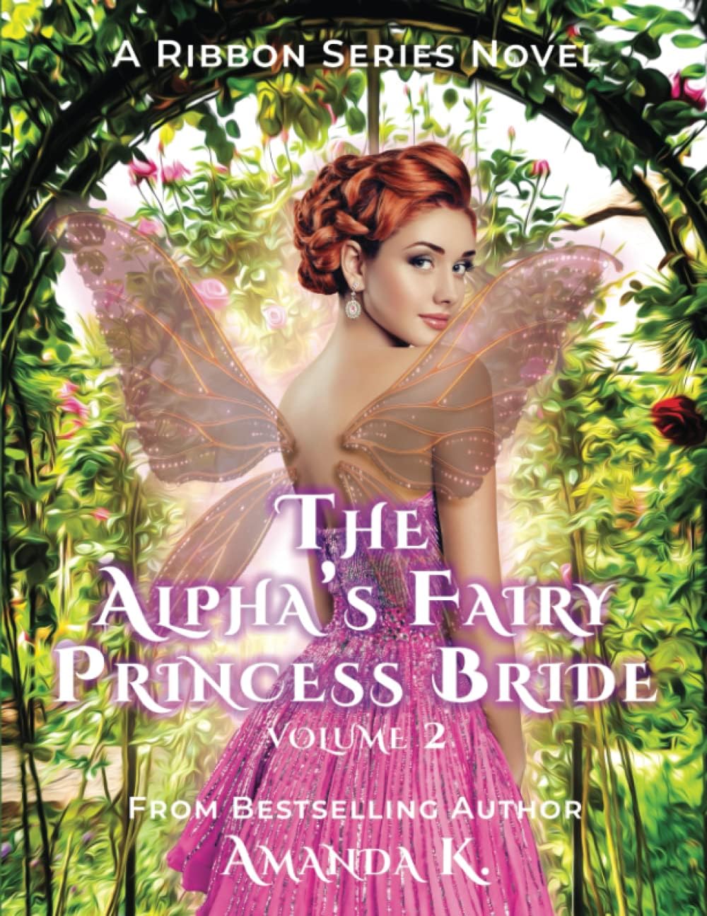 The Alpha's Fairy Princess Bride Volume 2 (Ribbon Series) Paperback – Large Print, November 12, 2022