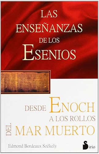 Las enseñanazas de los Esenios desde Enoch hasta los rollos del mar Muerto
