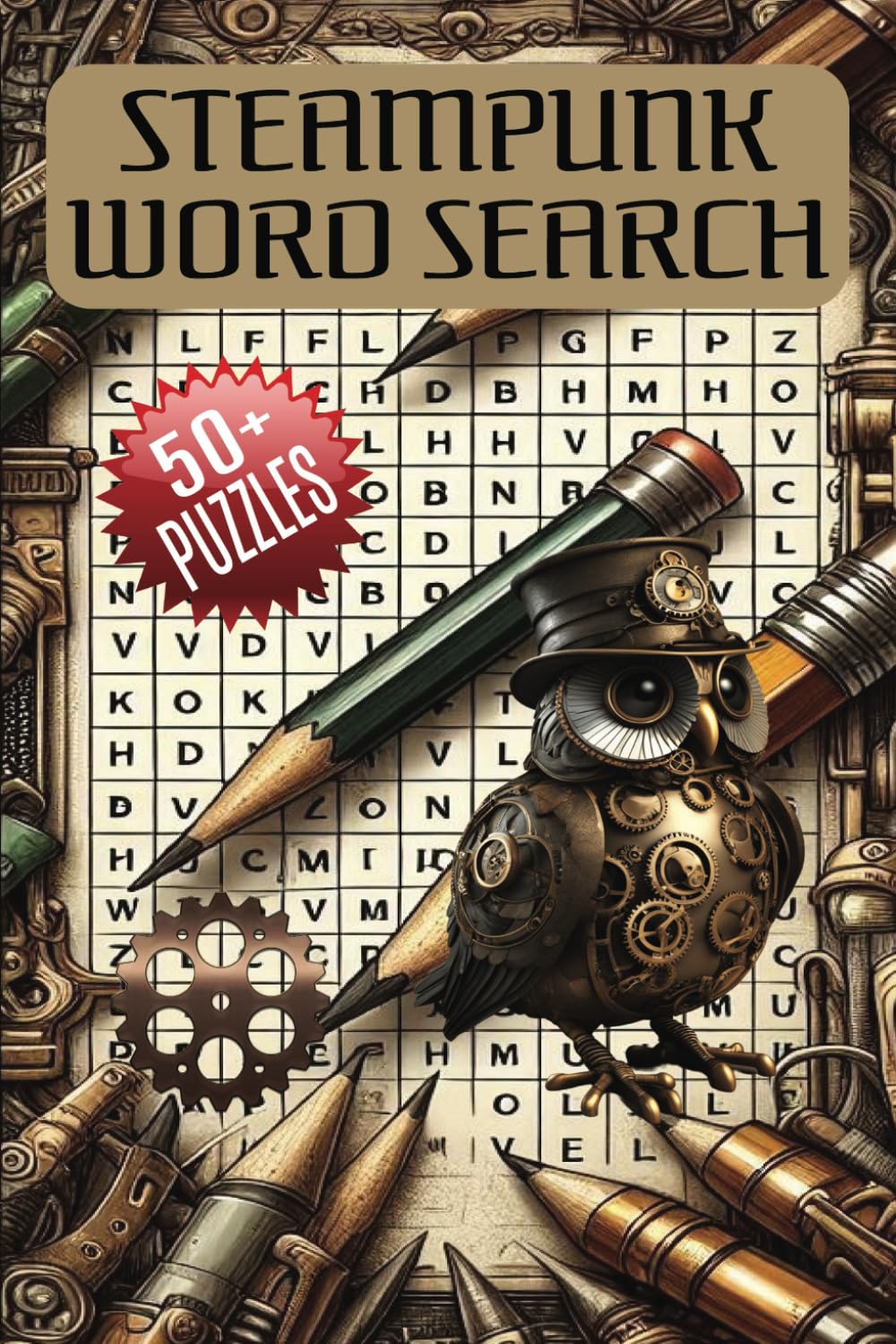 Steampunk Word Search: 50+ Word Puzzles | Fun Challenges For Adults | Search and Find Words Activity Book With Multiple Levels Of Difficulty