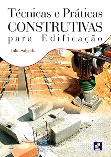 Técnicas e Práticas Construtivas Para Edificação